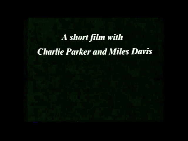 A Film by Francis Paudras / A Short film with Charlie Parker and 